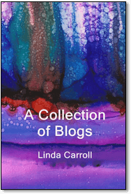 Linda Carrol: A Collection of Blogs